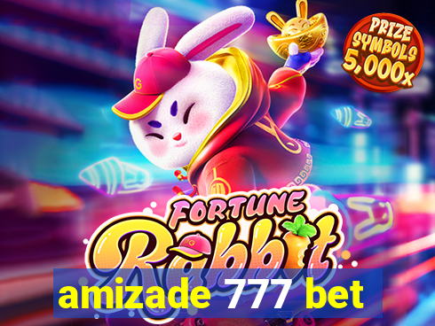 amizade 777 bet